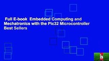Full E-book  Embedded Computing and Mechatronics with the Pic32 Microcontroller  Best Sellers