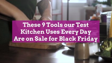 These 9 Tools our Test Kitchen Uses Every Day Are on Sale for Black Friday