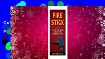 Fire Stick: A User Guide of Tips and Tricks to Unearth the True Potential of Your Fire Stick
