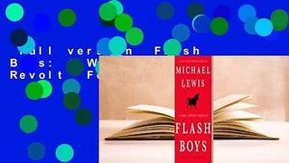 Full version  Flash Boys: A Wall Street Revolt  For Kindle