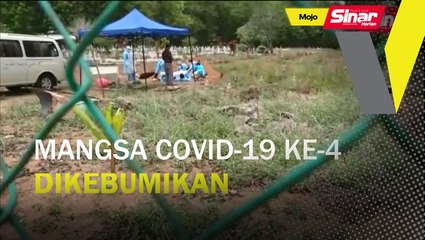 Mangsa Covid-19 ke-4 dikebumikan