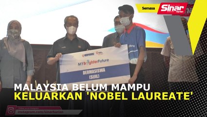 Malaysia belum mampu keluarkan 'Nobel Laureate'