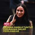 Meghan Markle tuntut perubahan dalam pemilihan AS