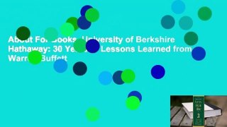 About For Books  University of Berkshire Hathaway: 30 Years of Lessons Learned from Warren Buffett