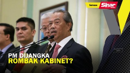 PM dijangka rombak Kabinet?