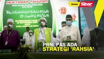 PRN: Pas ada strategi 'rahsia'