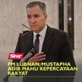 PM Lubnan, Mustapha Adib mahukan kepercayaan rakyat