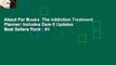 About For Books  The Addiction Treatment Planner: Includes Dsm-5 Updates  Best Sellers Rank : #4