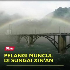 Pelangi muncul di Sungai Xin'an