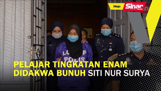 Pelajar Tingkatan Enam didakwa bunuh Siti Nur Surya