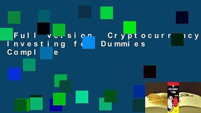Full version Cryptocurrency Investing for Dummies Complete