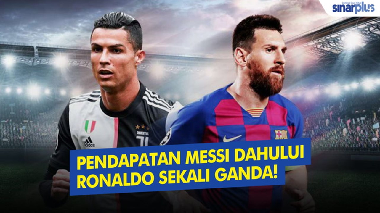 Pendapatan Messi dahului Ronaldo sekali ganda!