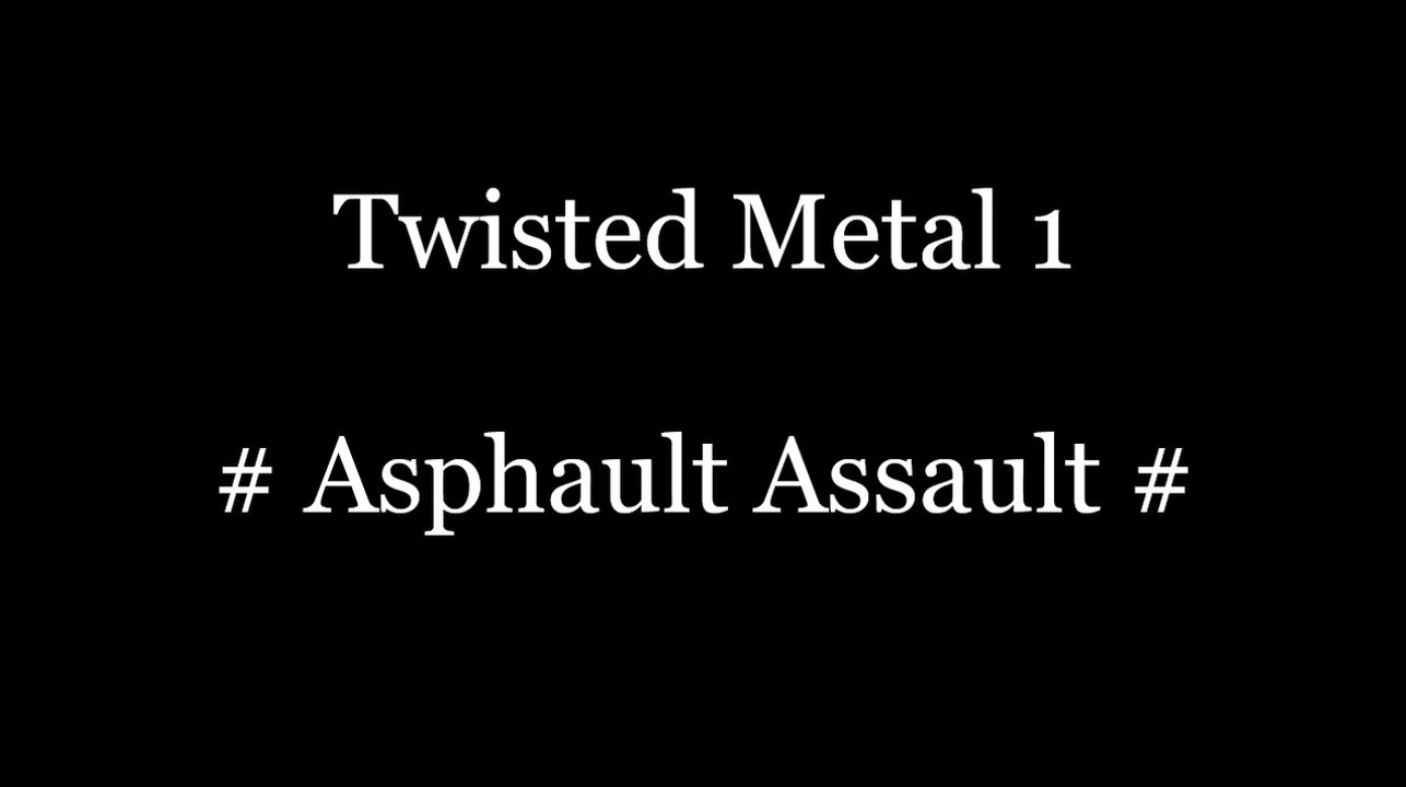 Asphault Assault - Twisted Metal 1 song 4 - PSX video game music