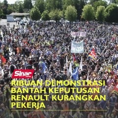 Ribuan demonstrasi bantah keputusan Renault kurangkan pekerja