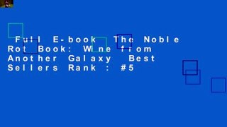 Full E-book  The Noble Rot Book: Wine from Another Galaxy  Best Sellers Rank : #5