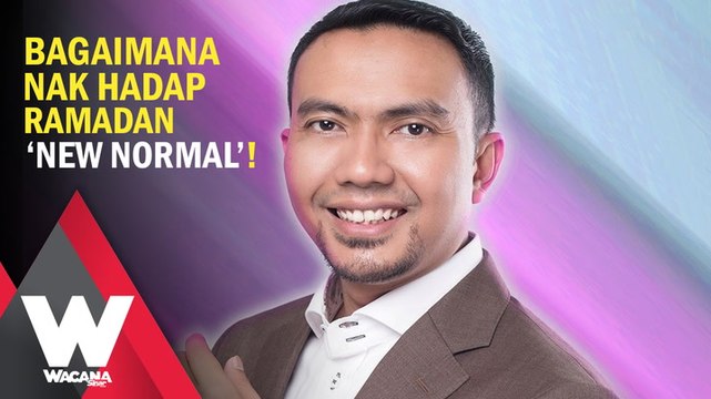 SHORTS: Bagaimana nak hadap Ramadan 'new normal'?