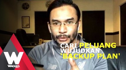 SHORTS: Cari peluang, wujudkan 'backup plan'