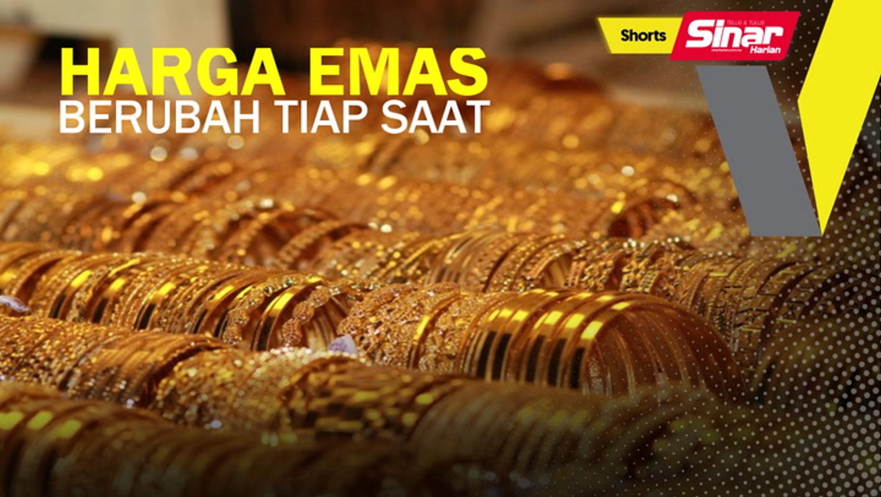 SHORTS: Harga emas bertukar setiap saat