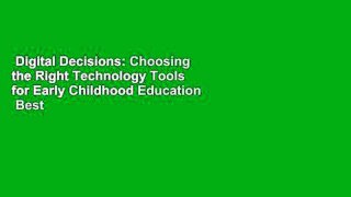 Digital Decisions: Choosing the Right Technology Tools for Early Childhood Education  Best