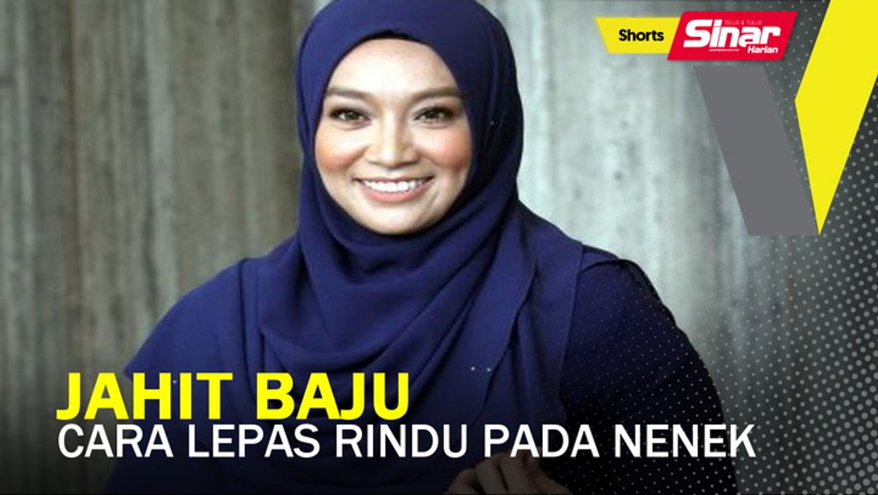SHORTS: Jahit baju cara lepas rindu pada nenek
