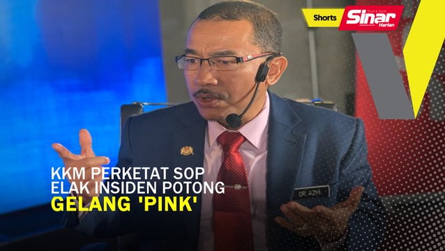 SHORTS: KKM perketat SOP elak insiden potong gelang 'pink'
