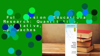 Full Version  Educational Research: Quantitative, Qualitative, and Mixed Approaches  For Kindle