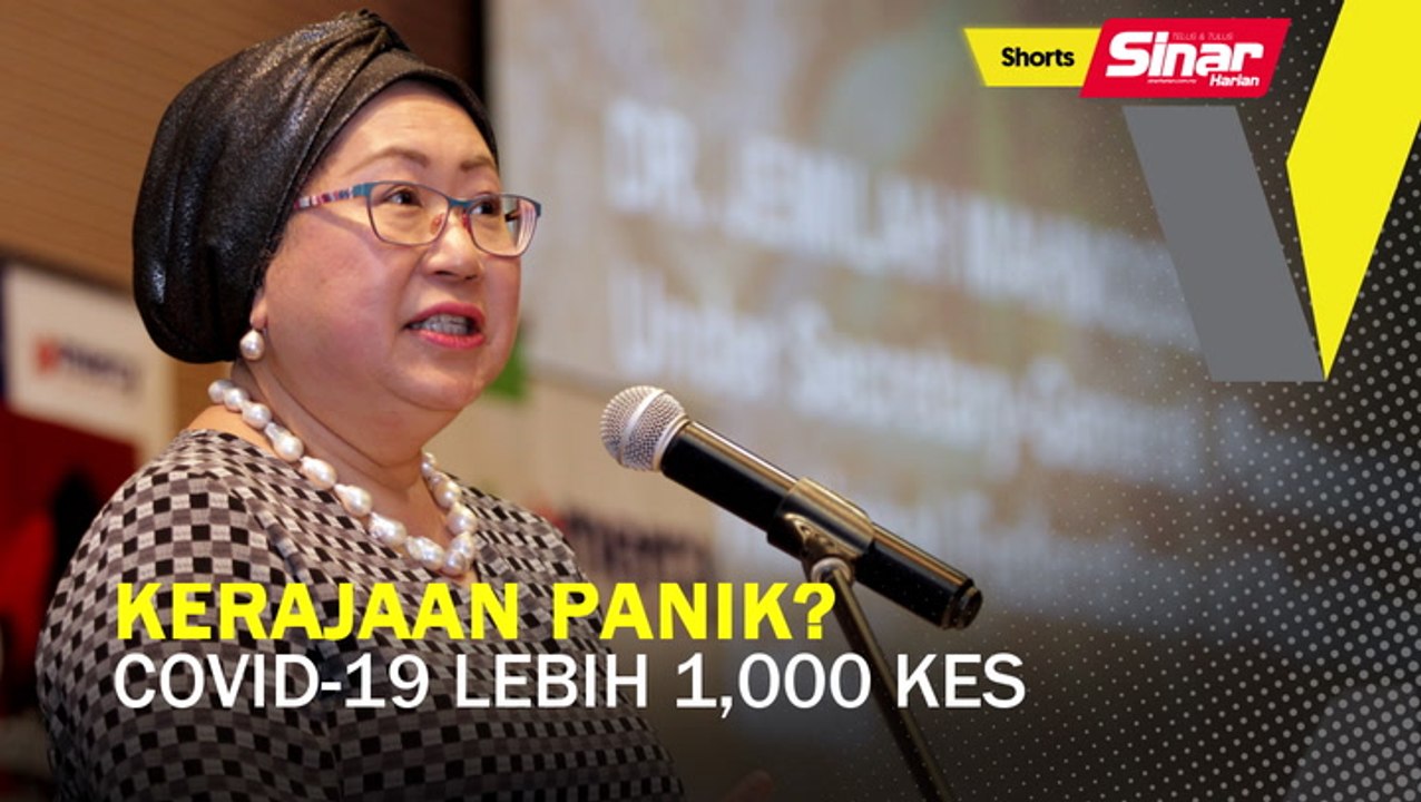 SHORTS: Kerajaan panik? Covid-19 lebih 1,000 kes