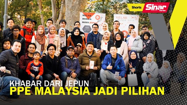 SHORTS: Khabar dari Jepun, PPE Malaysia jadi pilihan di Jepun