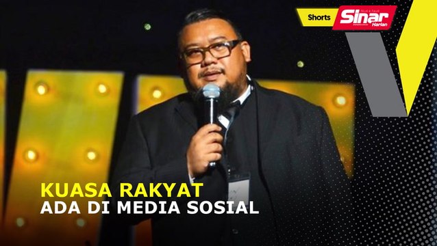 SHORTS: Kuasa rakyat ada di media sosial