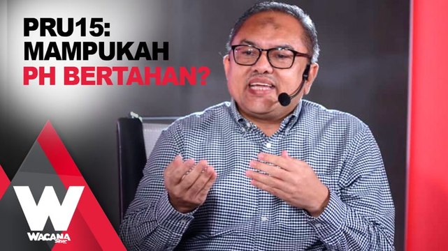 SHORTS: PRU15: Mampukah PH bertahan?