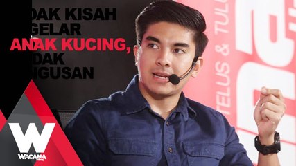 SHORTS: Saya tak kisah digelar anak kucing, budak hingusan