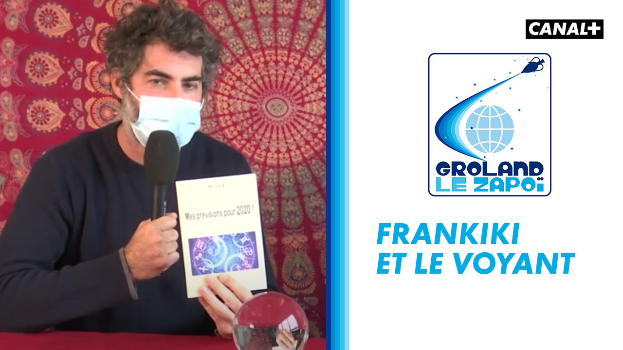 Frankiki et le voyant - Groland - CANAL+