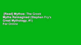 [Read] Mythos: The Greek Myths Reimagined (Stephen Fry's Great Mythology, #1)  For Online