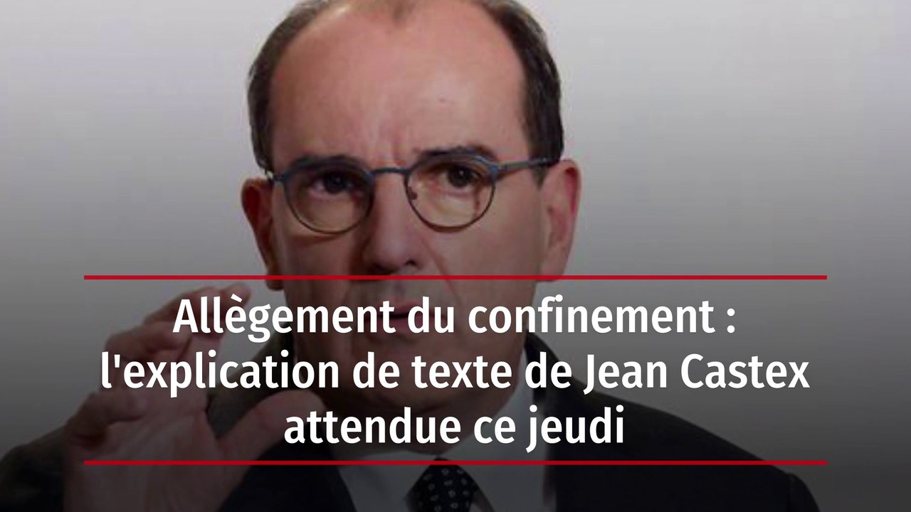 Allègement du confinement : l'explication de texte de Jean Castex attendue ce jeudi