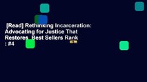 [Read] Rethinking Incarceration: Advocating for Justice That Restores  Best Sellers Rank : #4