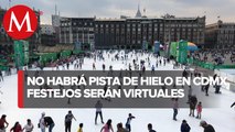 Por covid, CdMx tendrá festejos decembrinos virtuales; no instalará pista de hielo en Zócalo
