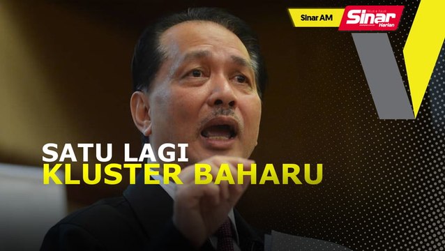 SINAR AM: Covid-19: KKM kesan satu lagi kluster baharu