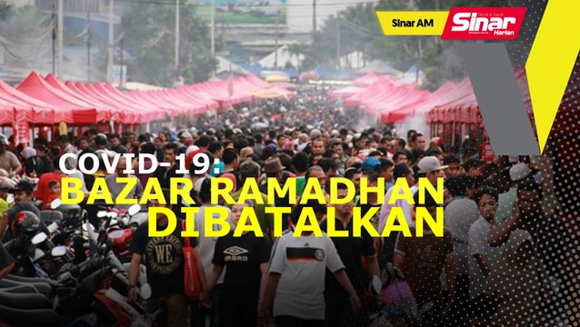 SINAR AM: Covid-19: Tiada bazar Ramadan di Terengganu