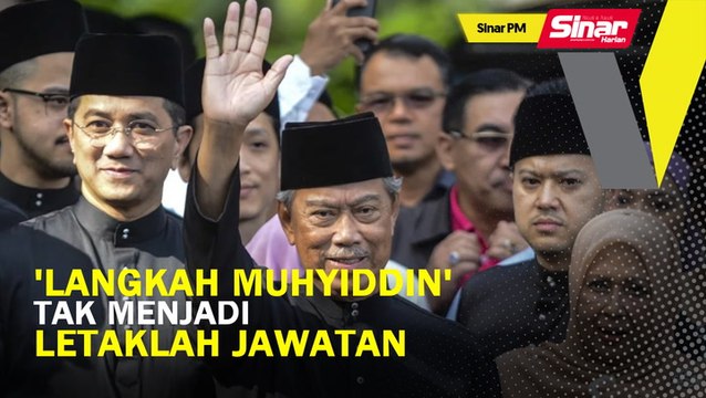 SINAR PM: 'Langkah Muhyiddin' tak menjadi, letaklah jawatan: MT UMNO
