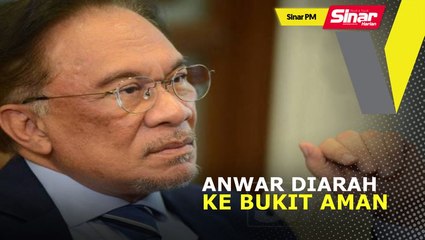 SINAR PM: Anwar diarah ke Bukit Aman