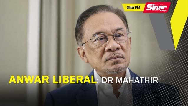SINAR PM: Anwar liberal, punca ditolak orang Melayu: Dr Mahathir