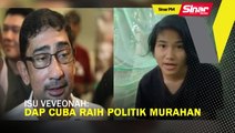 SINAR PM: Isu Veveonah: DAP cuba raih politik murahan - Zahidi