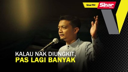 Télécharger la video: SINAR PM: Kalau nak diungkit, Pas lagi banyak: Syahir