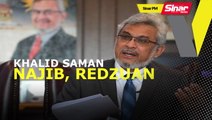 SINAR PM: Khalid saman Najib, Redzuan