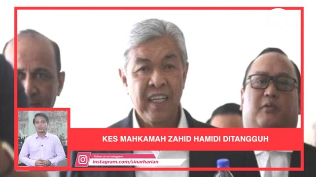 SINAR PM: Kes mahkamah Zahid Hamidi ditangguh