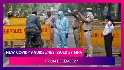 COVID-19 Guidelines By MHA From Dec 1: Night Curfews, Covid-Appropriate Behaviour In New Rules