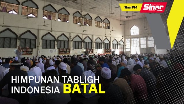SINAR PM: Perhimpunan tabligh di Indonesia dibatalkan