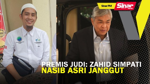 SINAR PM: Premis judi: Zahid simpati nasib Asri Janggut