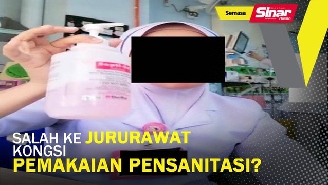 Salah ke jururawat kongsi pemakaian pensanitasi?
