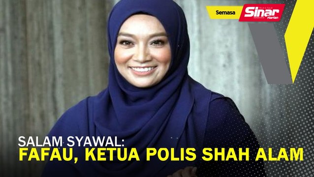 Salam Syawal: Fafau, Ketua Polis Shah Alam